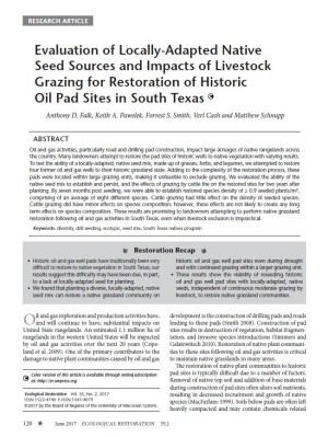Evaluation of Locally-Adapted Native Seed Sources and Impacts of Livestock Grazing for Restoration of Historic Oil Pad Sites in South Texas Evaluation of Locally-Adapted Native Seed Sources and Impacts of Livestock Grazing for Restoration of Historic Oil Pad Sites in South Texas