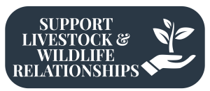 Support Livestock & Wildlife Relationships