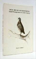 Beef, Brush and Bobwhites - Quail Management in Cattle Country (1986)